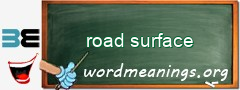 WordMeaning blackboard for road surface